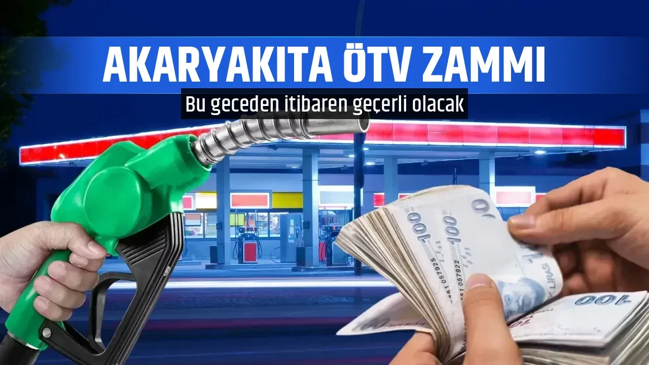 AKARYAKITA ÖTV ZAMMI