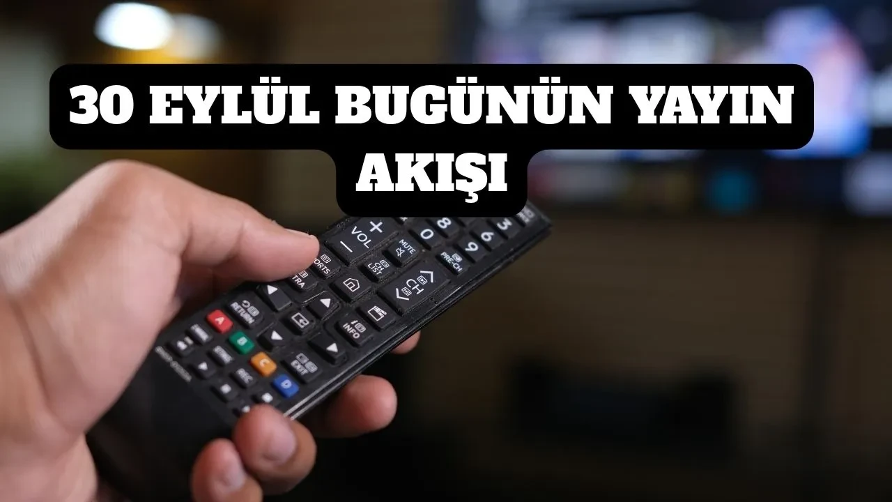 Bugün hangi dizi var? Çarşamba günü hangi diziler var? 30 Eylül Çarşamba gününün dizileri