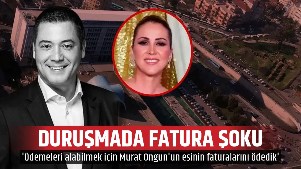 DURUŞMADA FATURA ŞOKU