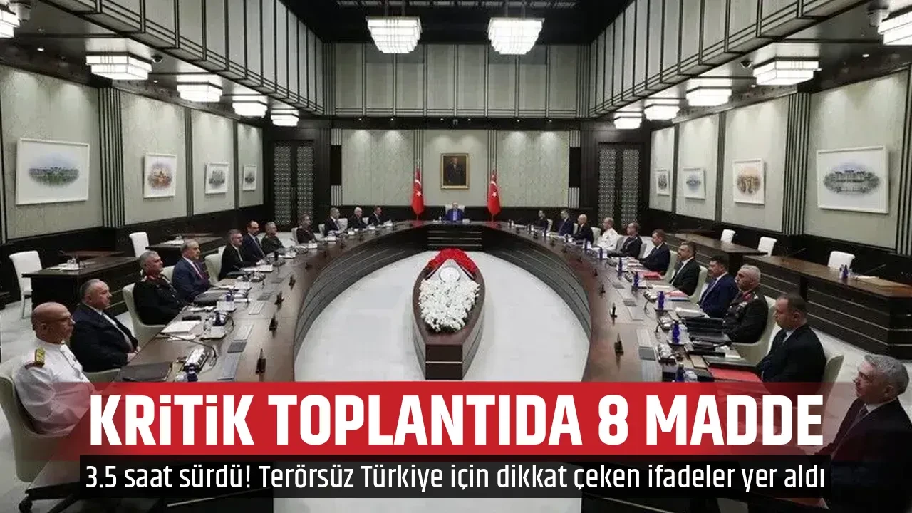 KRİTİK TOPLANTIDA 8 MADDE