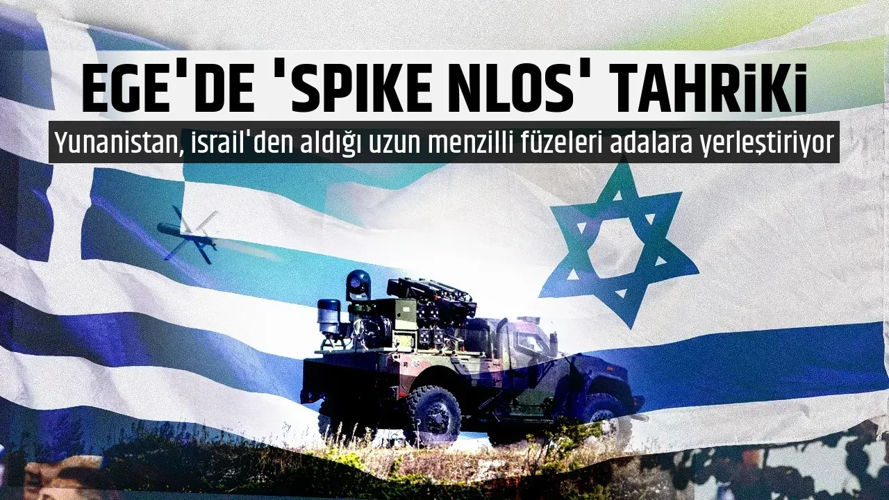 EGE'DE 'SPIKE NLOS' TAHRİKİ