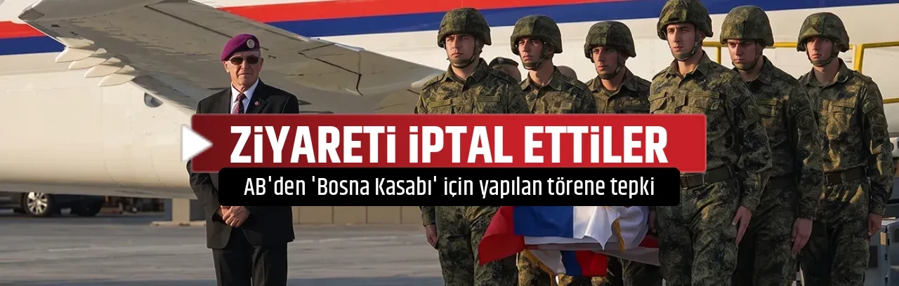 ZİYARETİ İPTAL ETTİLER