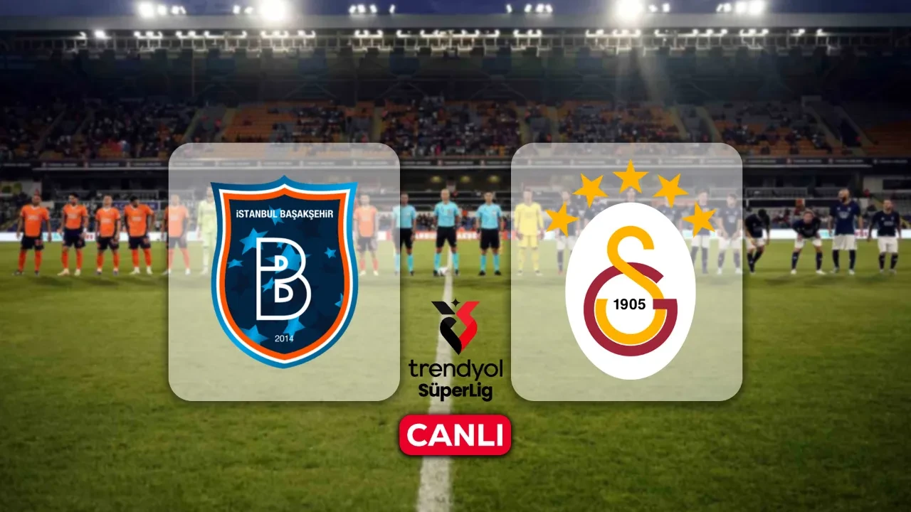 Başakşehir Galatasaray CANLI yayın: Başakşehir GS maçı hangi kanalda, CANLI nereden izlenir?