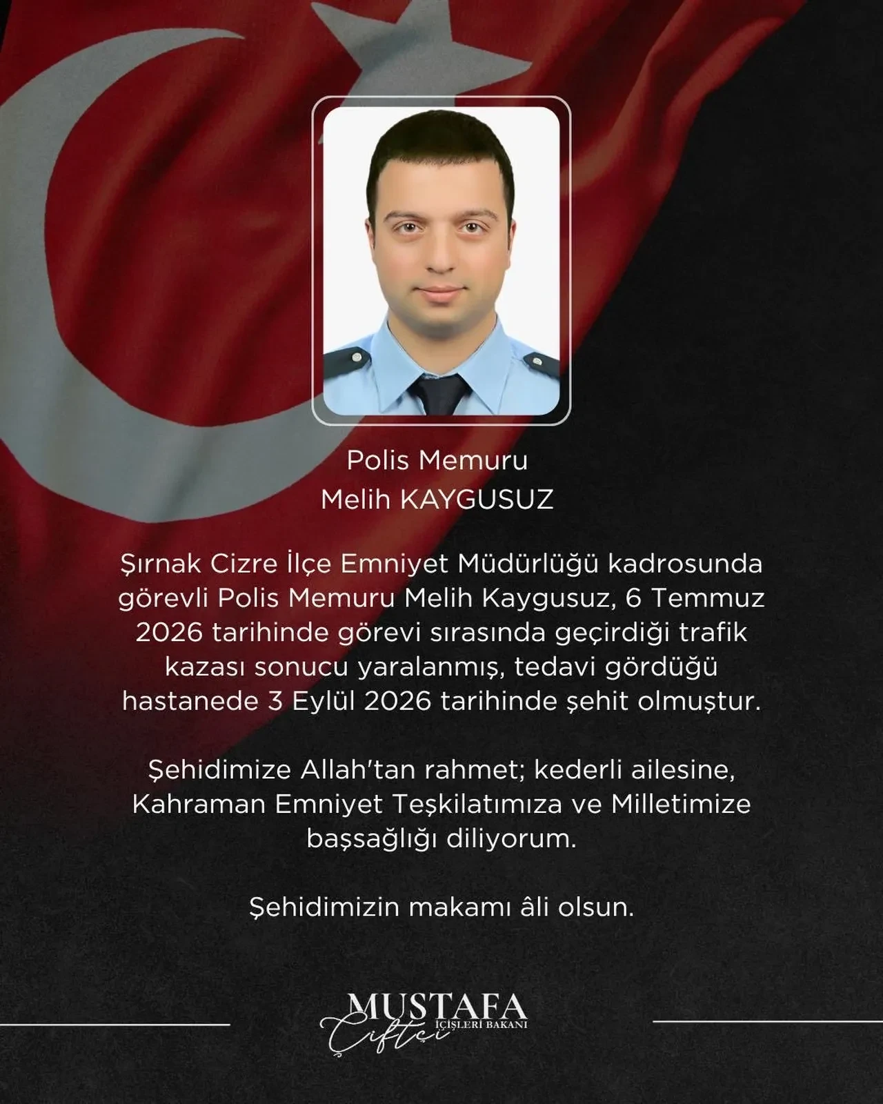 İçişleri Bakanı Mustafa Çiftçi acı haberi duyurdu: Şırnak'ta görevi başında kaza geçiren polis memuru Melih Kaygusuz şehit oldu
