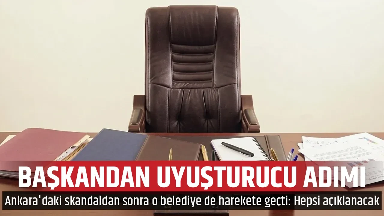 BAŞKANDAN UYUŞTURUCU ADIMI