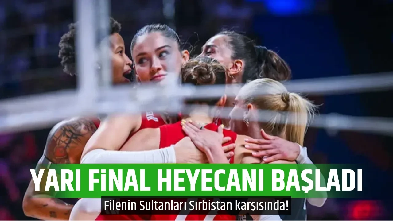 YARI FİNAL HEYECANI BAŞLADI