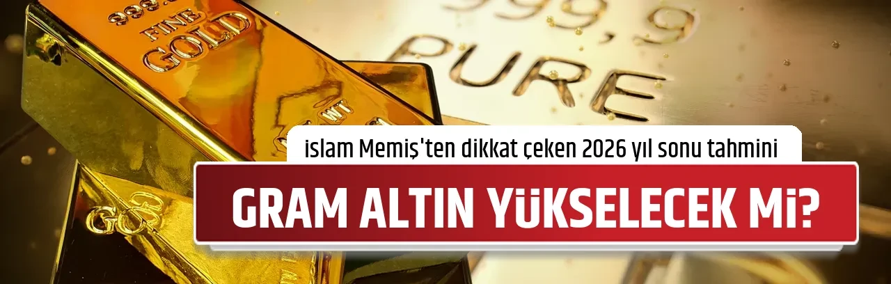 GRAM ALTIN YÜKSELECEK Mİ?