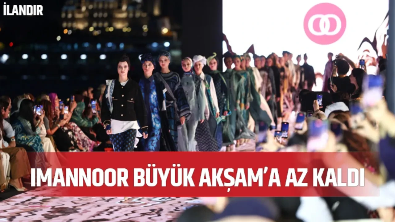 IMANNOOR Büyük Akşam'a az kaldı