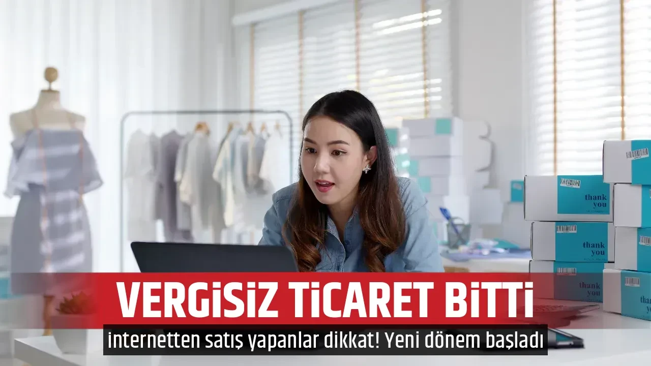 VERGİSİZ TİCARET BİTTİ
