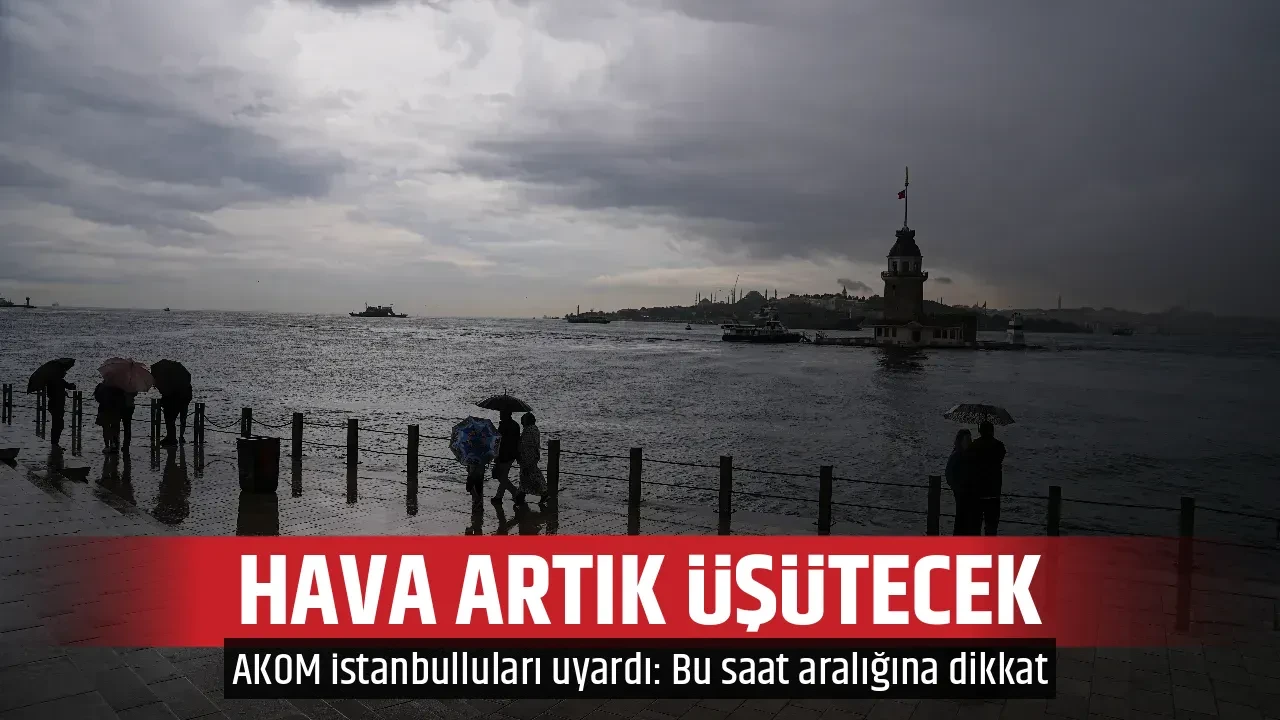 HAVA ARTIK ÜŞÜTECEK
