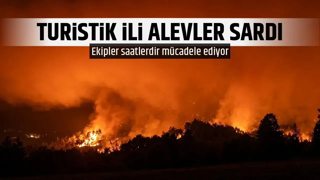 TURİSTİK İLİ ALEVLER SARDI