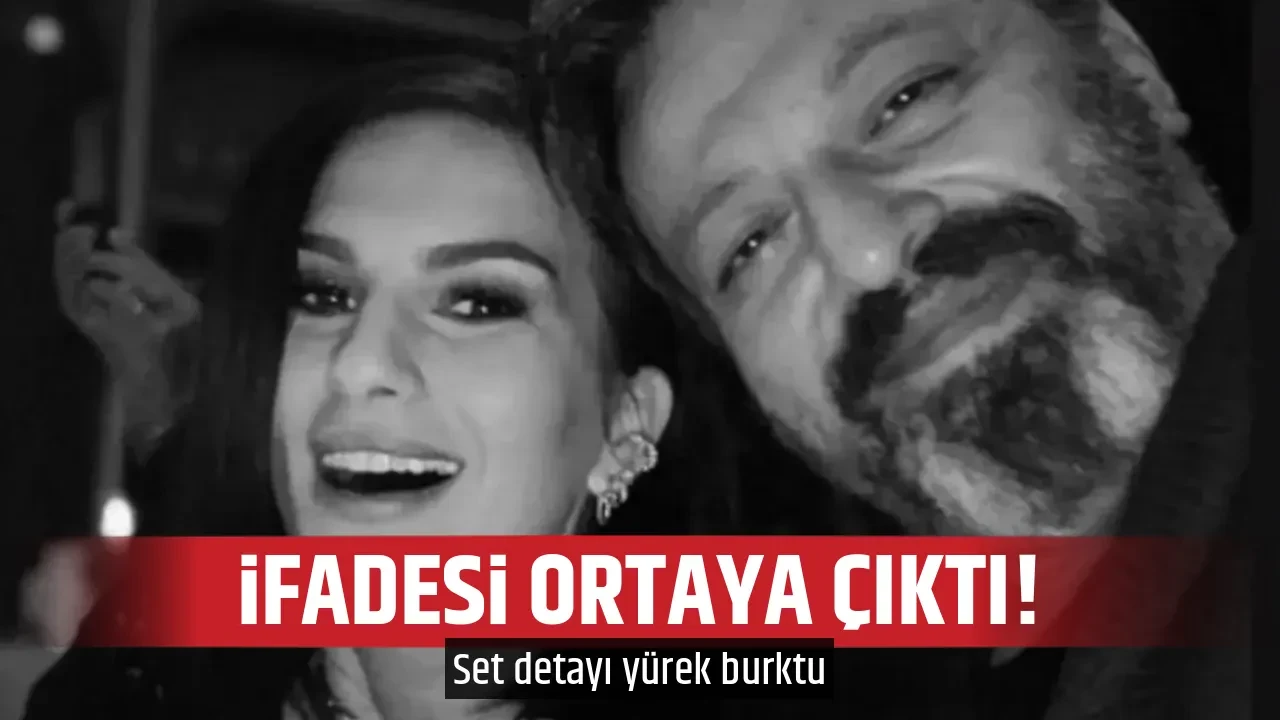 İFADESİ ORTAYA ÇIKTI!