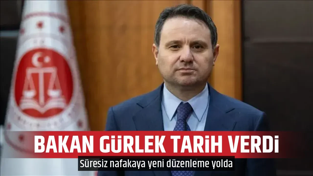 BAKAN GÜRLEK TARİH VERDİ