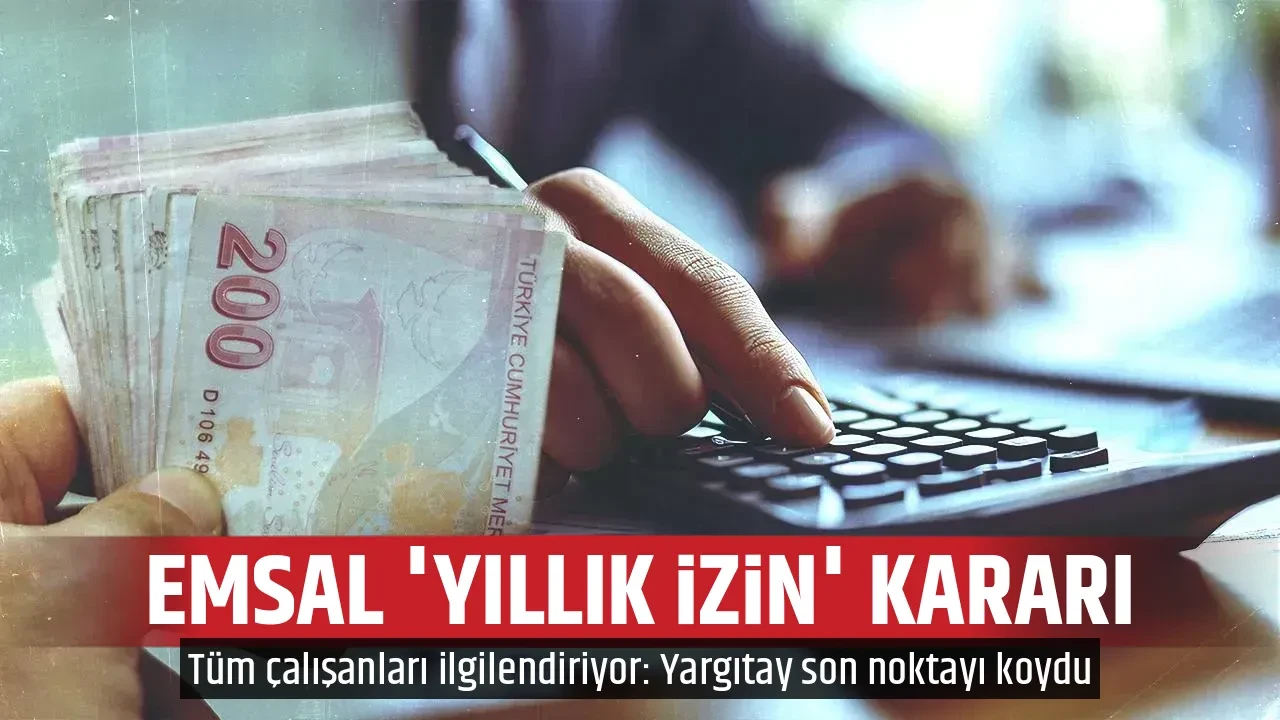 EMSAL 'YILLIK İZİN' KARARI