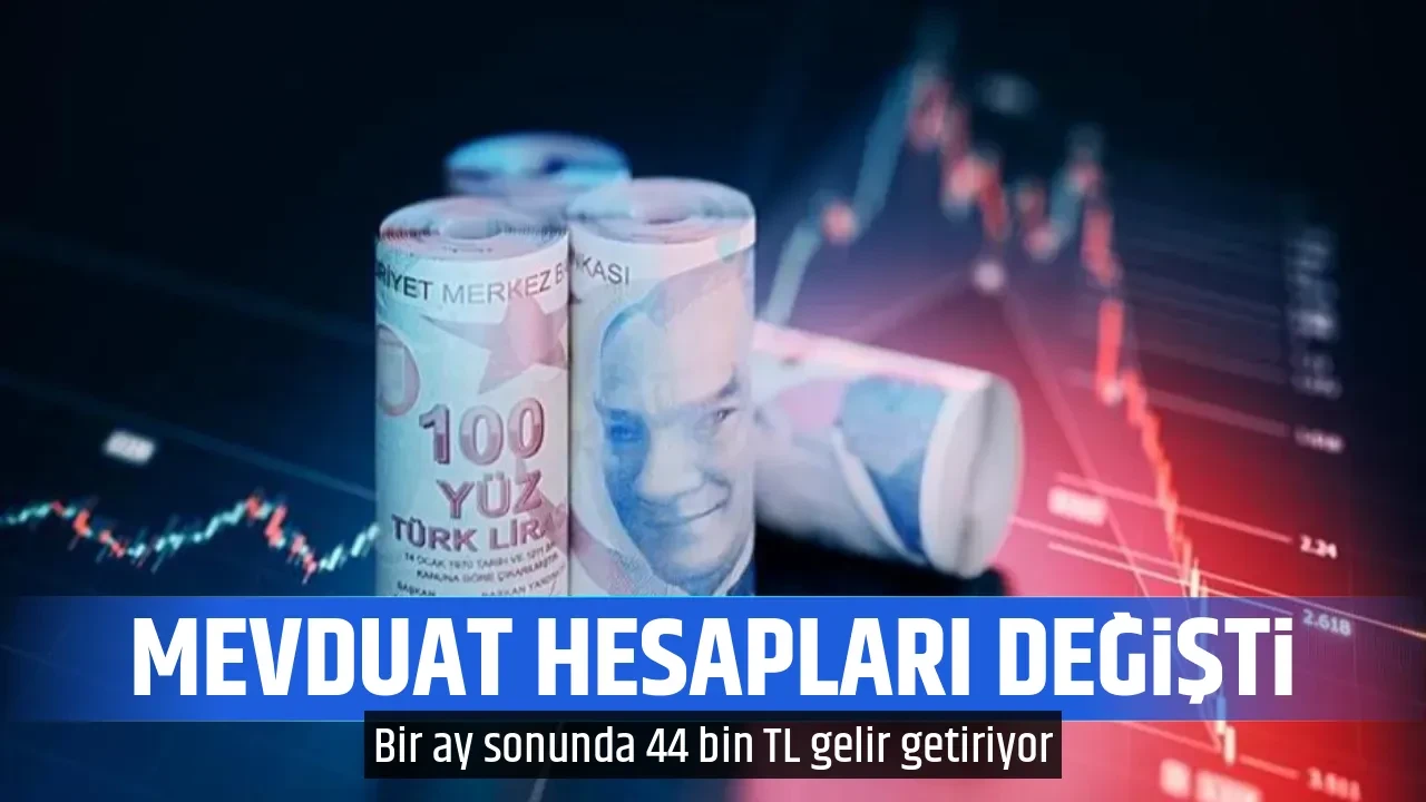 MEVDUAT HESAPLARI DEĞİŞTİ 