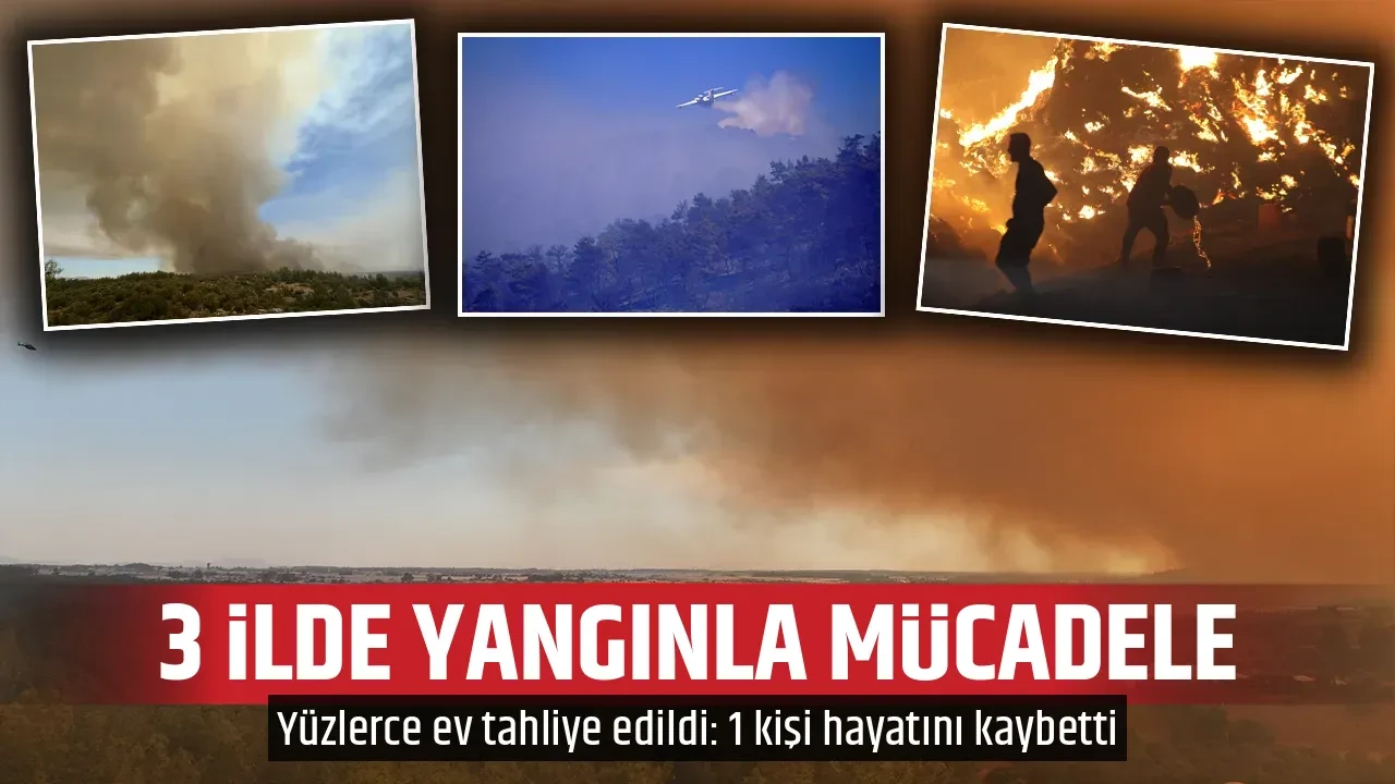 3 İLDE YANGINLA MÜCADELE