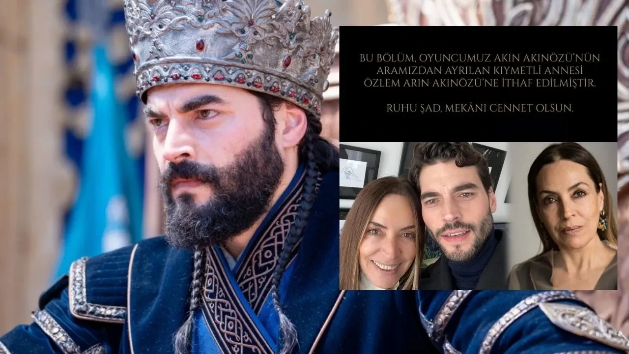 Aşk ve Taht’ın ilk bölümü Akın Akınözü’nün annesine ithaf edildi! Akınözü’nün annesini unutmaması dikkatlerden kaçmadı