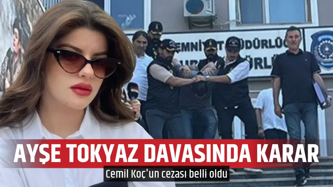 AYŞE TOKYAZ DAVASINDA KARAR