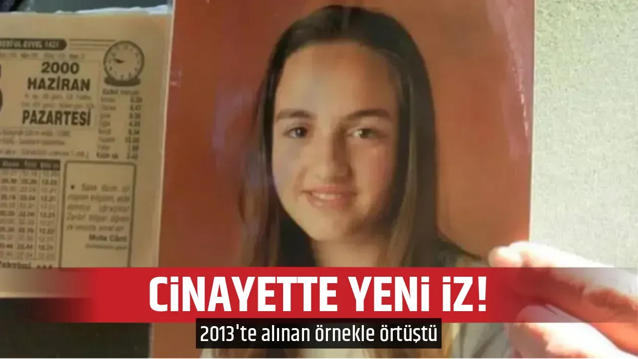 CİNAYETTE YENİ İZ!