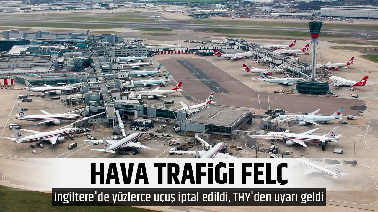 HAVA TRAFİĞİ FELÇ