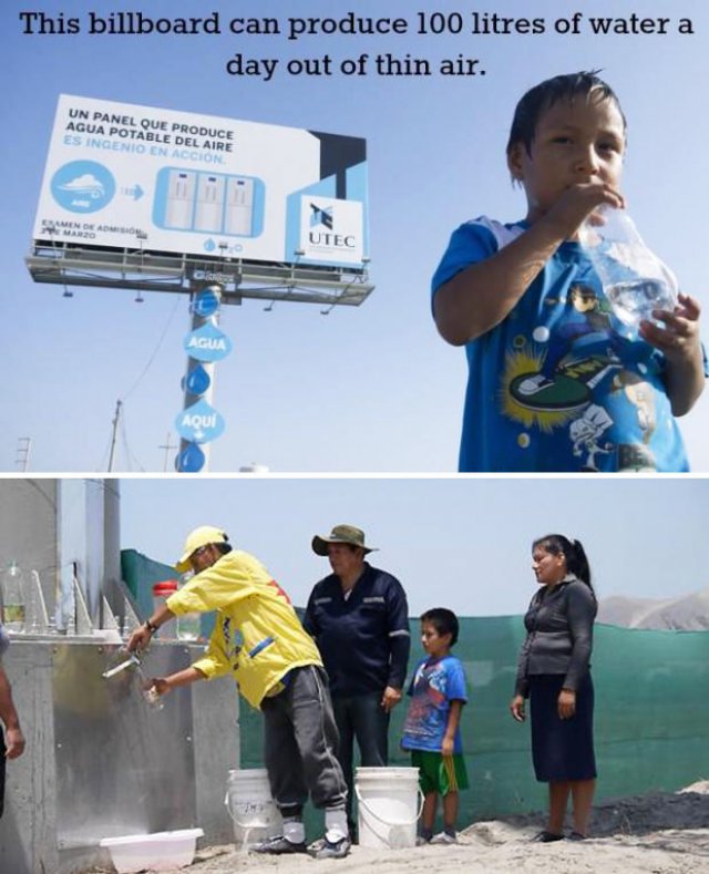 SU ÜRETEN BİLLBOARD
Peru Mühendislik ve Teknoloji Üniversitesi öğrencileri havadaki nemi çekerek temiz içme suyu oluşturan billboardlar üretti.
Sistem havadaki nemi emen bir hazne ile başlıyor. Daha sonra içeriye giren hava klimalar sayesinde suya dönüştürülüyor. Dönüştürülen su da karbon filtrelerden geçerek depoya aktarılıyor. Projenin, ülkenin özellikle çöl olan kısmında su bulmakta zorlanan insanlara yönelik yapıldığını belirten yetkililer billboarddaki haznenin yaklaşık olarak 20 litre su alabildiğini ifade ettiler.