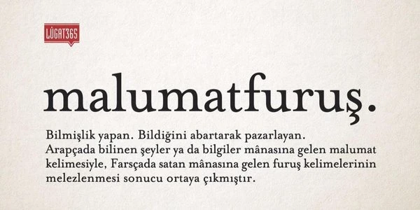 Malumatfuruş Nedir ve ne anlam ifade ediyor? Malumatfuruş ne demek!