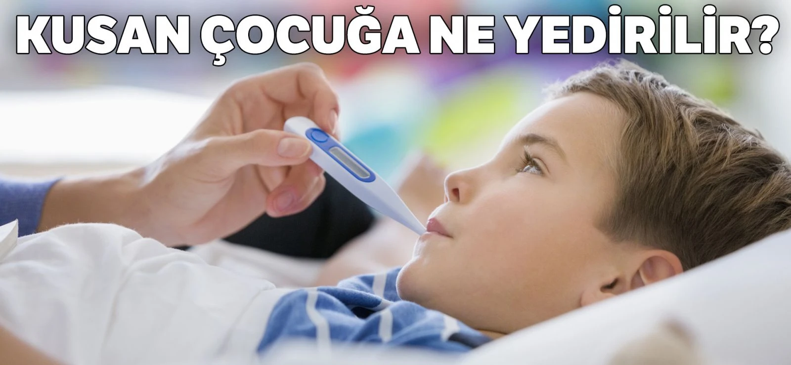 Kusan Çocuğa Ne Yedirilir, Kusan çocuğa ne yedirilmeli?