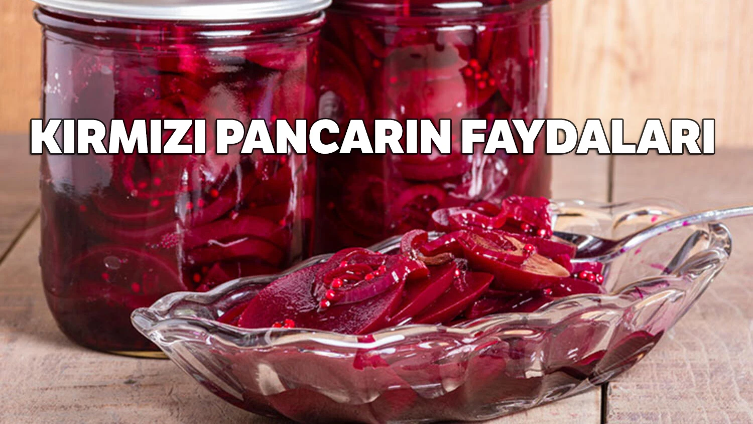 Kırmızı Pancarın Zararları, Kırmızı Pancar Turşusu