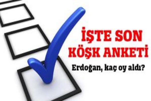 İşte son Köşk anketinde Başbakan Erdoğan&#039;ın oy oranı