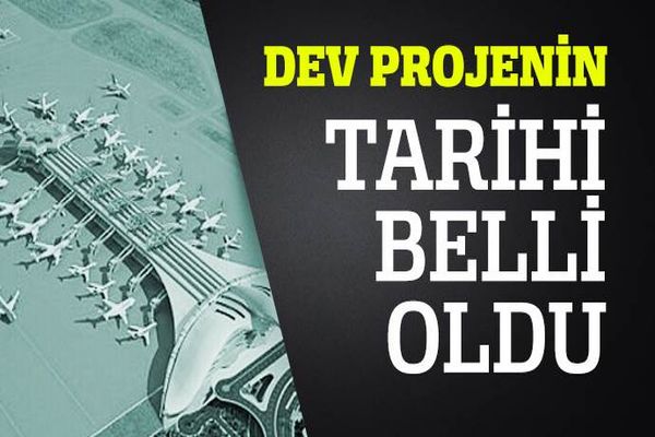 Dev projenin tarihi belli oldu