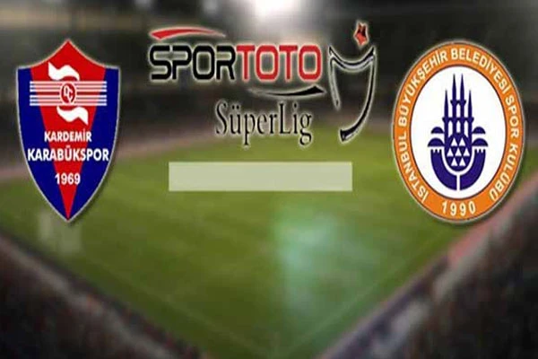 Karabükspor Başakşehir maçı saat kaçta canlı hangi kanalda