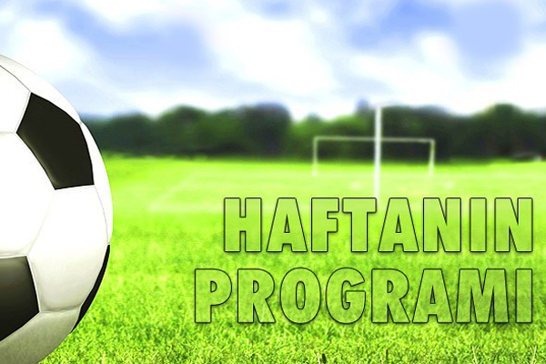 Futbolda haftanın programı