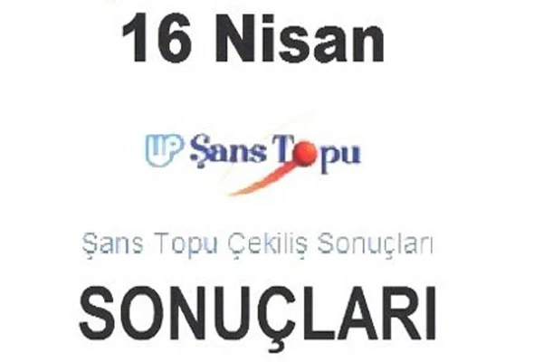 Şans Topu sonuçları, Şans Topu 16 Nisan sonuçları saat kaçta