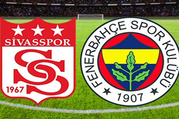 Sivasspor Fenerbahçe maçı muhtemel 11&#039;leri