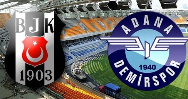 Beşiktaş Adana Demirspor maçı saat kaçta, BJK Adana Demirspor maçı ne zaman