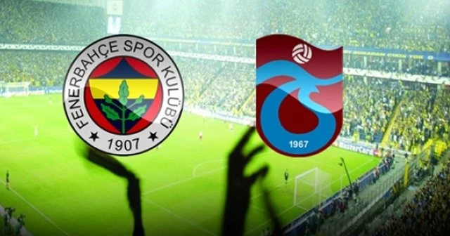 Fenerbahçe-Trabzonspor maçı saat kaçta? Fenerbahçe Trabzonspor CANLI