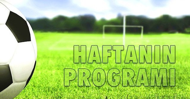 Futbolda haftanın programı