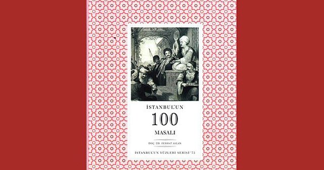 İstanbul&#039;un 100 masalı kitaplaştırıldı