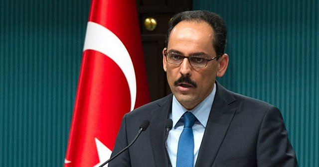 Cumhurbaşkanlığı sözcüsü Kalın&#039;dan önemli açıklamalar