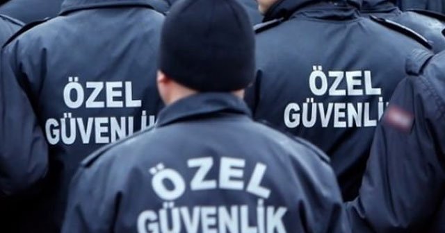 Özel güvenlikçiye ‘koruma’ statüsü teklifi