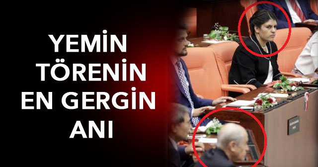 Yemin töreninin en gergin anı