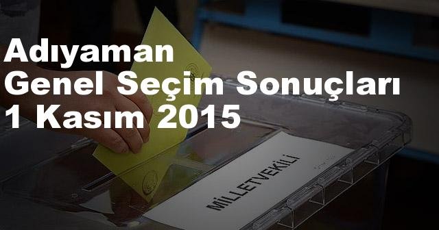 Adıyaman Seçim Sonuçları, 2015 Genel seçim sonuçları