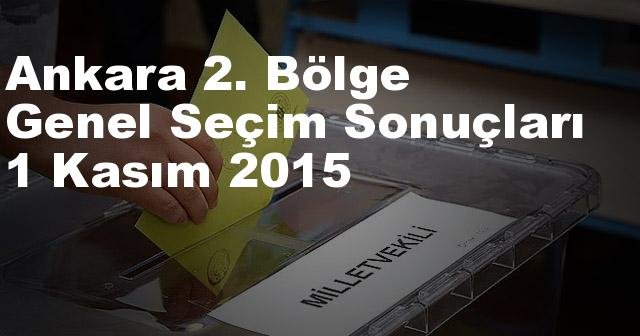 Ankara 2. Bölge Seçim Sonuçları, 2015 Genel seçim sonuçları