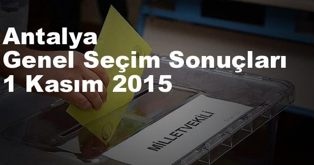 Antalya Seçim Sonuçları, 2015 Genel seçim sonuçları