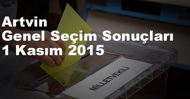 Artvin Seçim Sonuçları, 2015 Genel seçim sonuçları