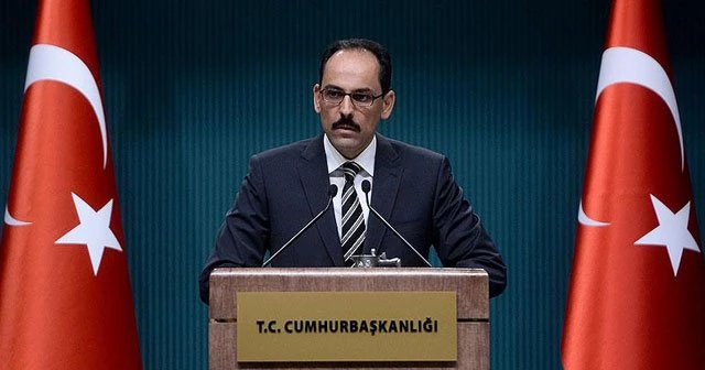 Cumhurbaşkanlığı Sözcüsü gündemi değerlendirdi