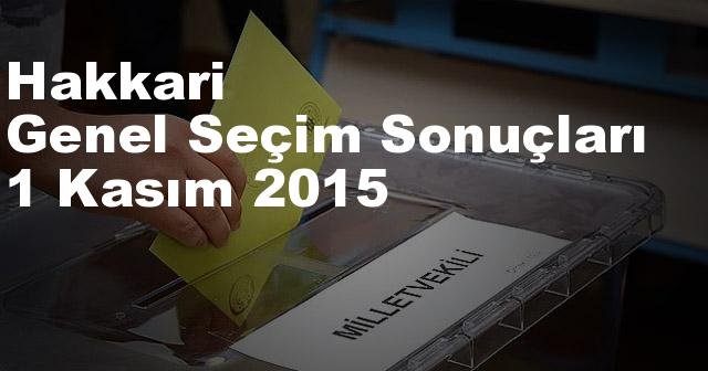 Hakkari Seçim Sonuçları, 2015 Genel seçim sonuçları