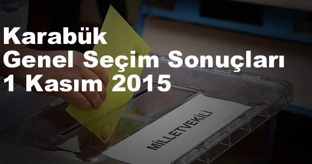 Karabük Seçim Sonuçları, 2015 Genel seçim sonuçları