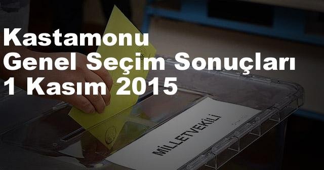 Kastamonu Seçim Sonuçları, 2015 Genel seçim sonuçları