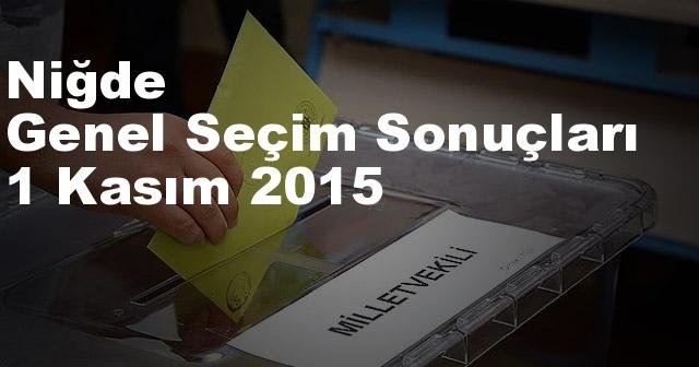 Niğde Seçim Sonuçları, 2015 Genel seçim sonuçları